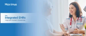 How Integrated EHRs Improve Patient Outcomes