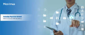 Reducing Physician Burnout With Automated EHR Workflows Banner