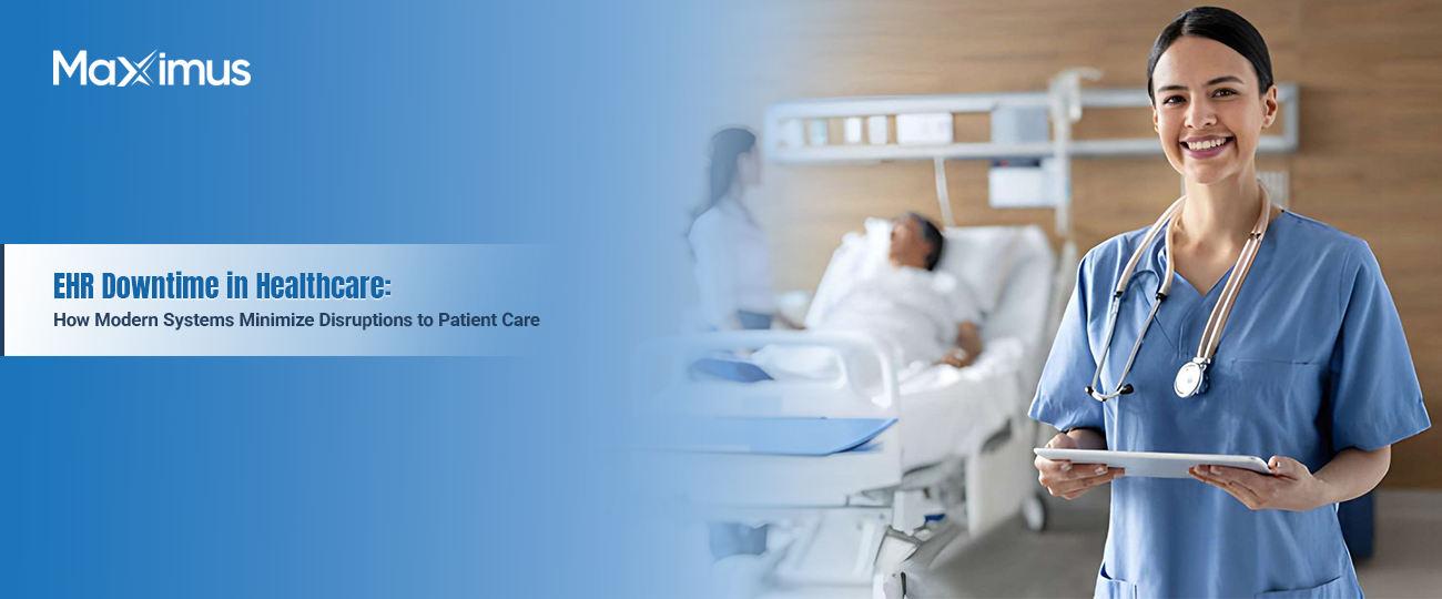 EHR Downtime in Healthcare How Modern Systems Minimize Disruptions to Patient Care