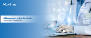 EHR Requirements for Behavioral Health