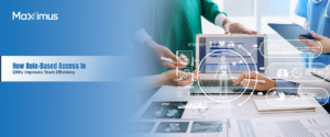 How Role-Based Access in EHRs Improves Team Efficiency