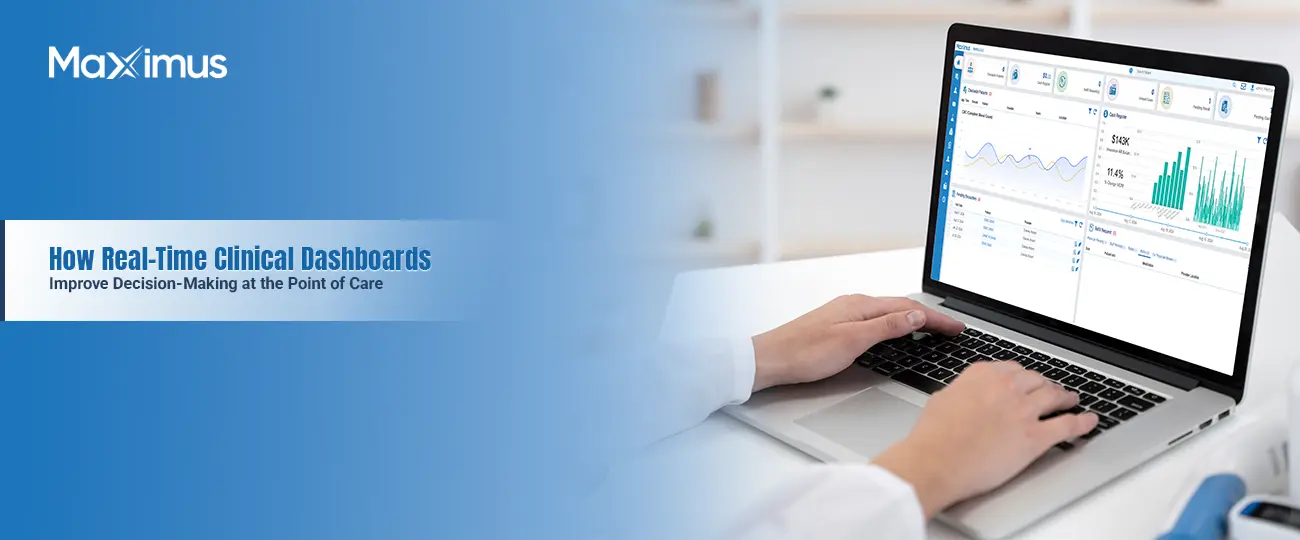 How Real-Time Clinical Dashboards Improve Decision-Making at the Point of Care