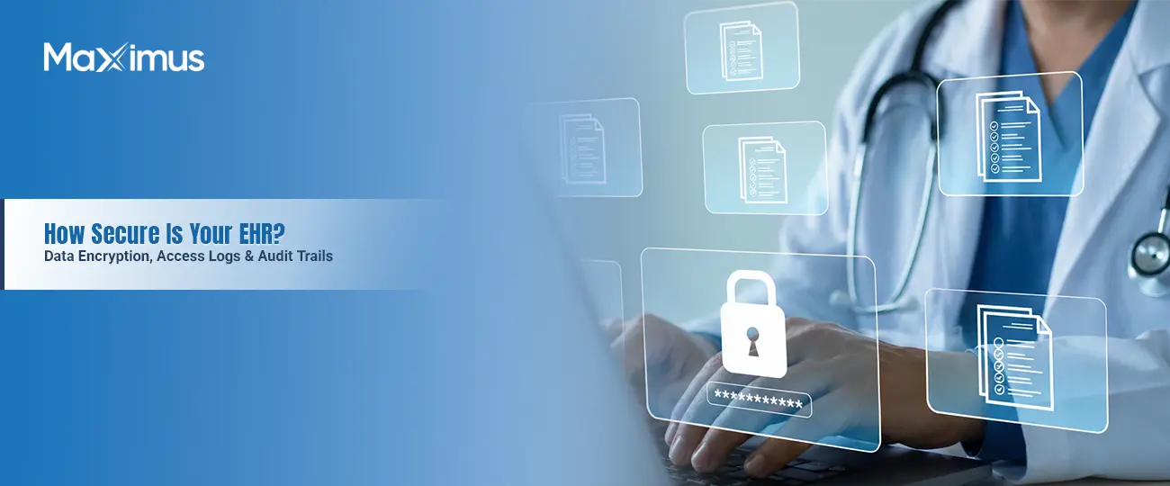 Data Encryption, Access Logs & Audit Trails