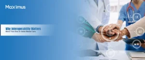 Why Interoperability Matters More Than Ever in Value-Based Care