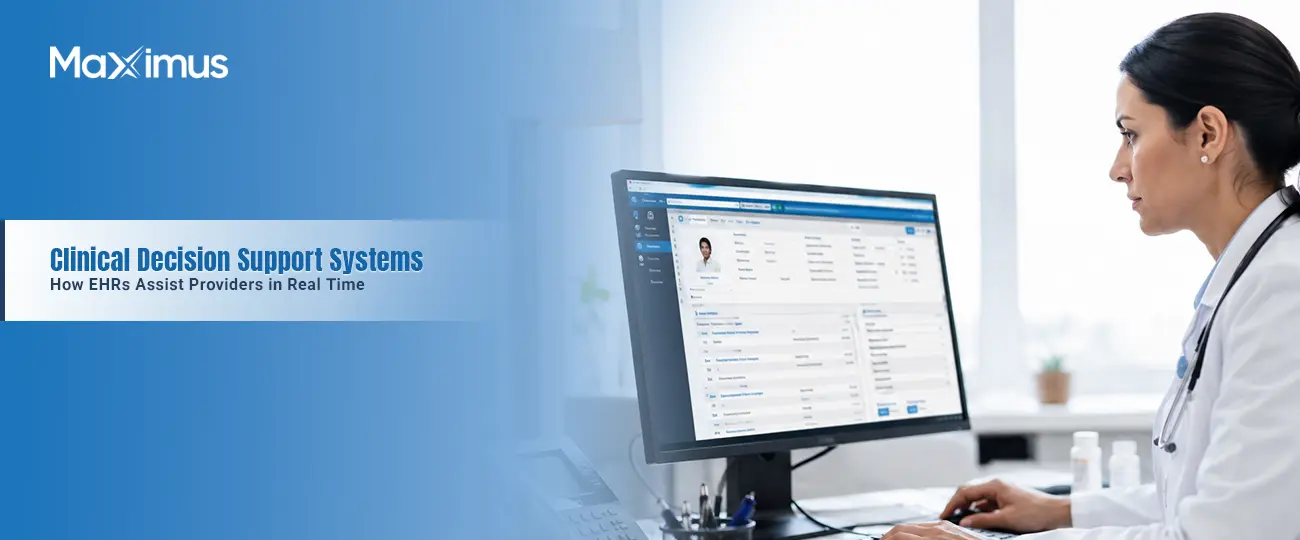 Clinical Decision Support Systems (CDSS) How EHRs Assist Providers in Real Time