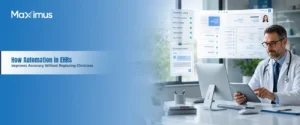 How Automation in EHRs Improves Accuracy Without Replacing Clinicians
