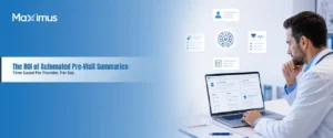 The ROI of Automated Pre-Visit Summaries Time Saved Per Provider, Per Day